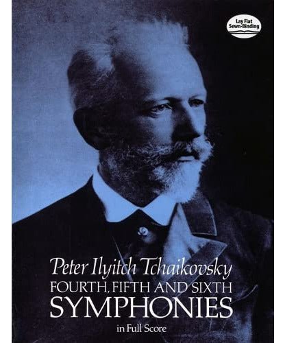 Tchaikovsky, P.I. - Symphonies 4 - 6 - Full Score - Remenyi House of Music
