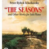 Tchaikovsky, P.I. - The Seasons & Other Works for Solo Piano - Remenyi House of Music