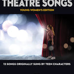 Teen Theatre Songs: Young Women's Edition - Book/Online Audio - Remenyi House of Music