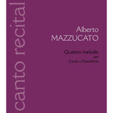 Alberto Mazzucato – Quattro Mélodie