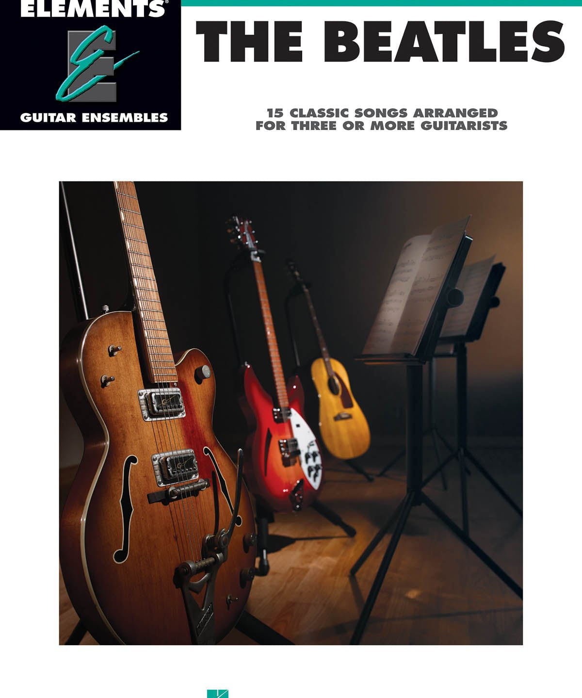 The Beatles - 15 Classic Songs Arranged for Three or More Guitarists - Remenyi House of Music
