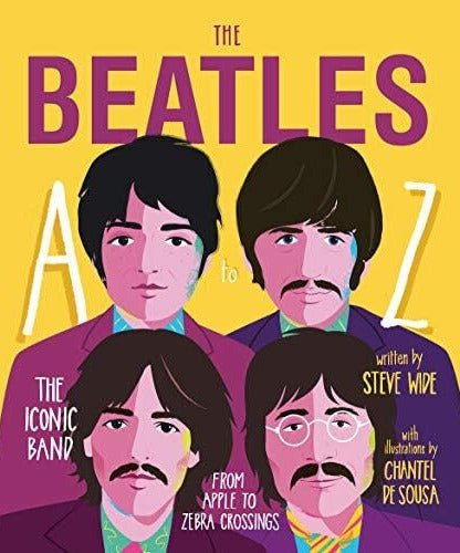 The Beatles a to Z the Iconic Band - from Apple to Zebra Crossings - Remenyi House of Music