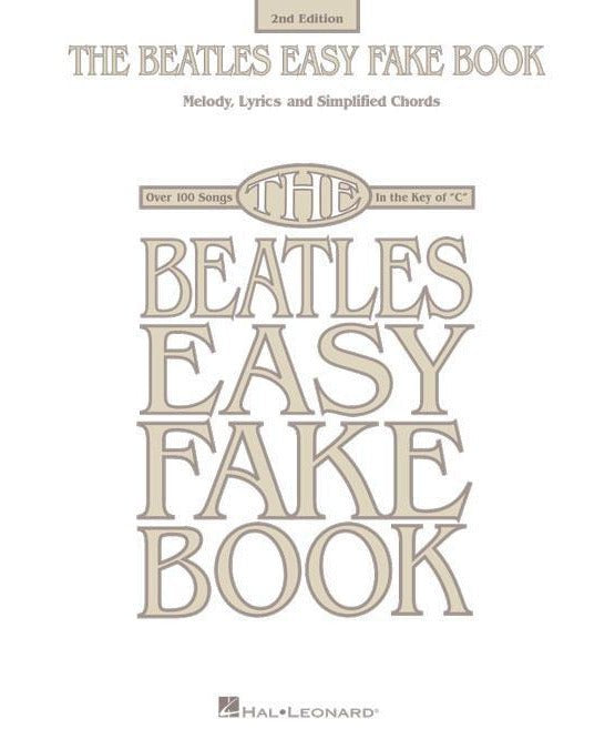 The Beatles Easy Fake Book - 2nd Edition - Remenyi House of Music