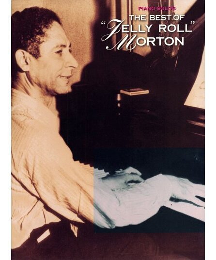 The Best of Jelly Roll Morton - Remenyi House of Music