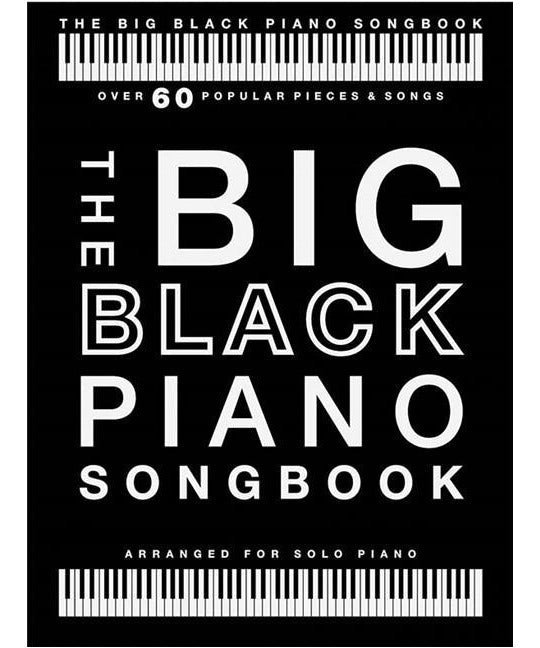 The Big Black Piano Songbook - Over 60 Popular Pieces & Songs - Remenyi House of Music