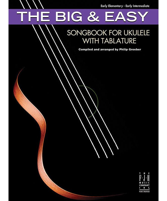 The Big & Easy Songbook for Ukulele with Tablature - Remenyi House of Music