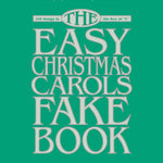 The Easy Christmas Carols Fake Book - Remenyi House of Music