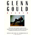 The Glenn Gould Reader - Remenyi House of Music