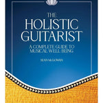 The Holistic Guitarist - Remenyi House of Music