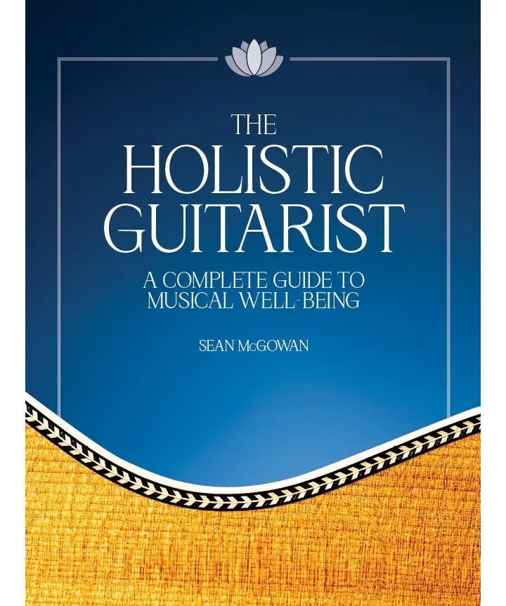 The Holistic Guitarist - Remenyi House of Music