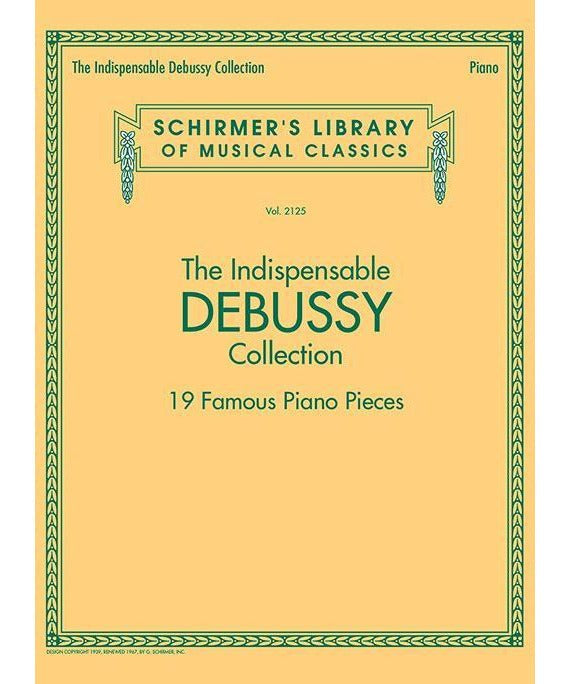 The Indispensable Debussy Collection - 19 Favorite Piano Pieces - Remenyi House of Music