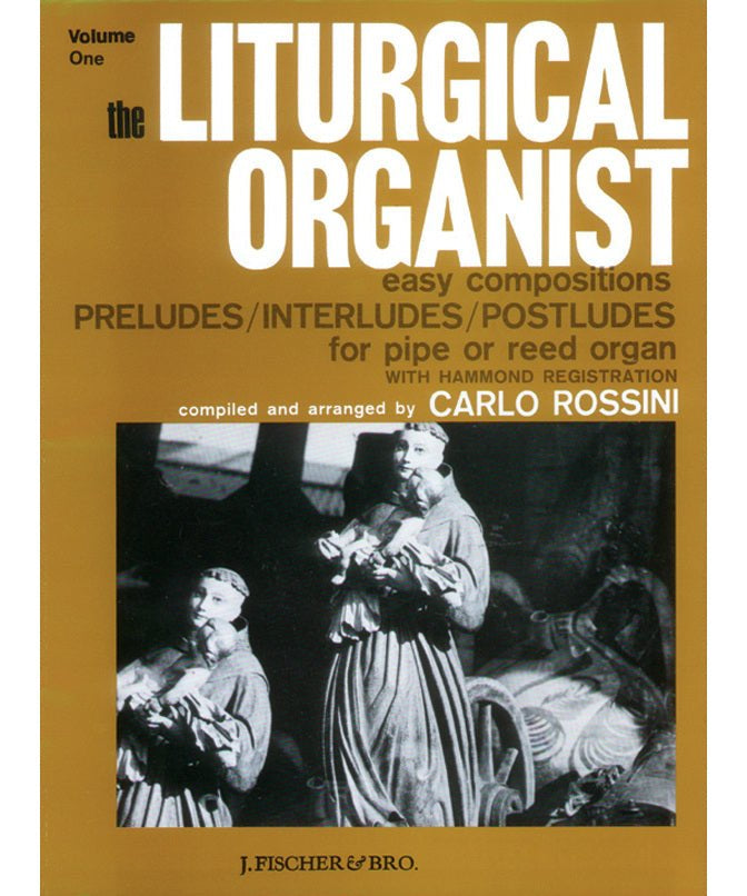 The Liturgical Organist, Volume 1 - Remenyi House of Music