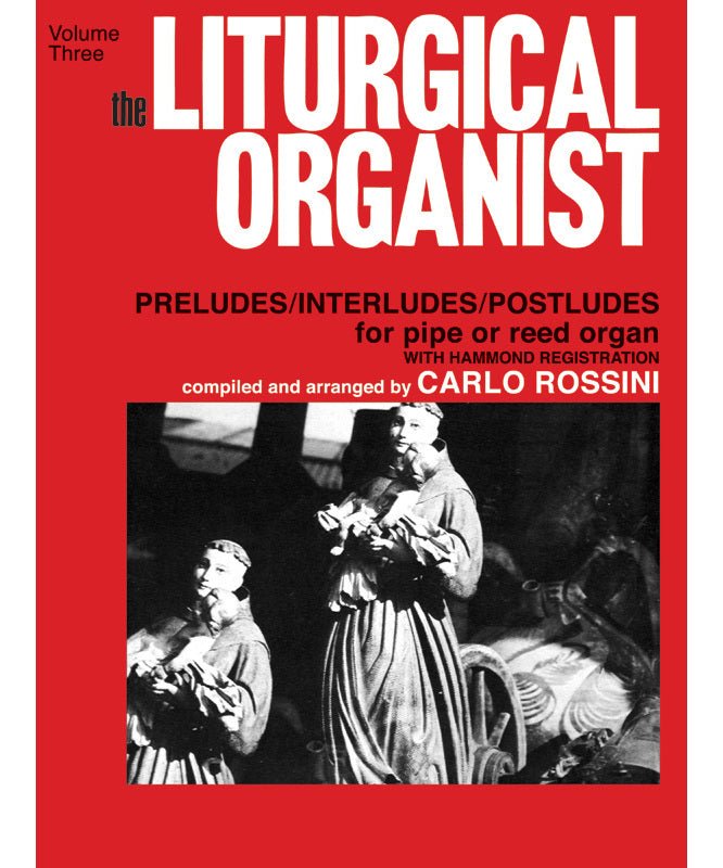 The Liturgical Organist, Volume 3 - Remenyi House of Music