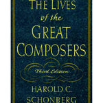 The Lives of the Great Composers - by Harold C. Schonberg - Remenyi House of Music