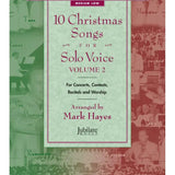 The Mark Hayes Vocal Solo Collection: 10 Christmas Songs for Solo Voice, Volume 2 (Medium Low) - Remenyi House of Music