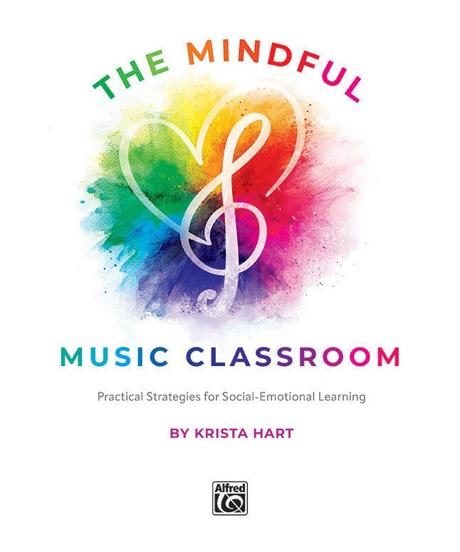 The Mindful Music Classroom - Remenyi House of Music