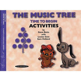 The Music Tree: Activities Book, Time to Begin - Remenyi House of Music