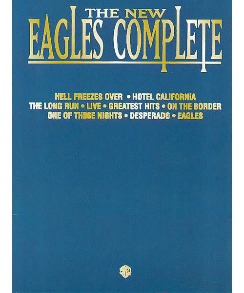 The New Eagles Complete - Remenyi House of Music