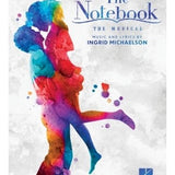 The Notebook - The Musical Vocal Selections - Remenyi House of Music