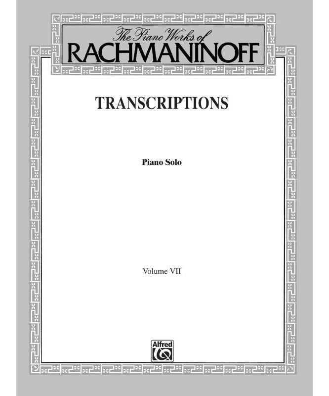 The Piano Works of Rachmaninoff, Volume VII: Transcriptions - Remenyi House of Music