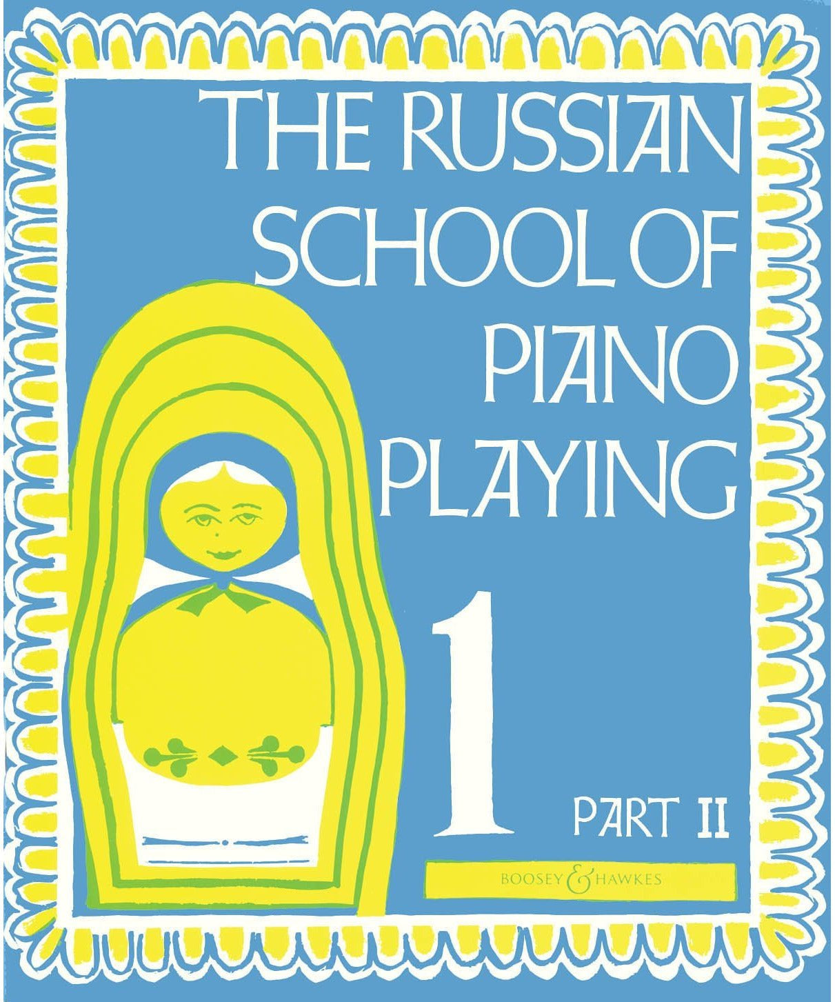 The Russian School of Piano Playing - Book 1, Part II - Remenyi House of Music