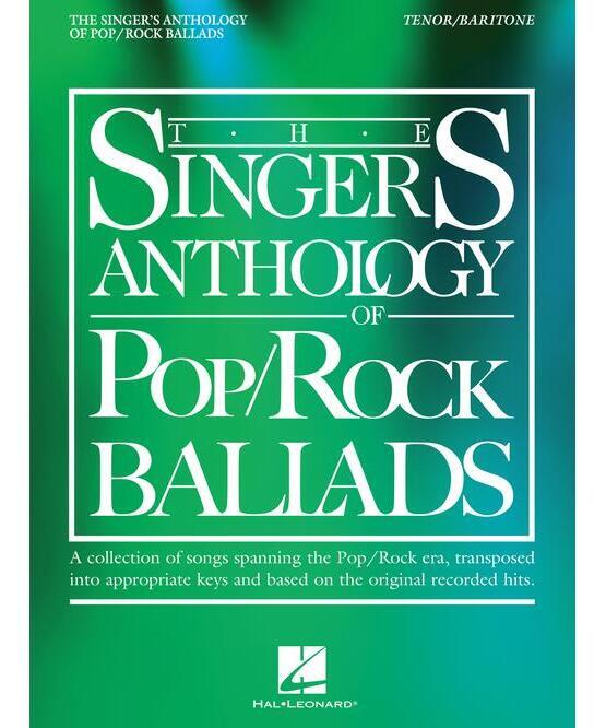 The Singer's Anthology of Pop/Rock Ballads (Tenor/Baritone Edition) - Remenyi House of Music