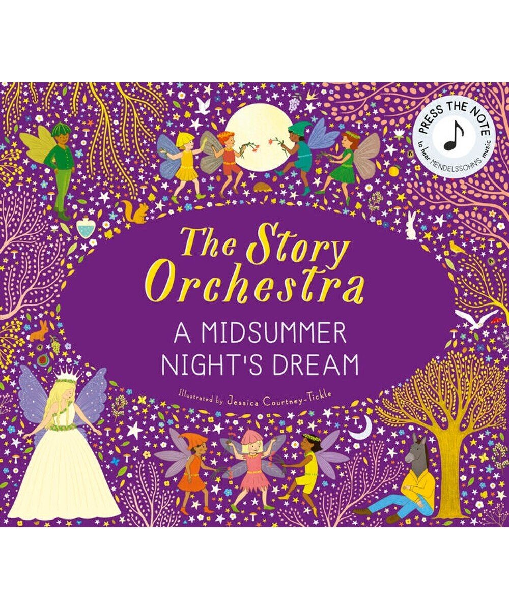 The Story Orchestra: A Midsummer Night's Dream - Remenyi House of Music