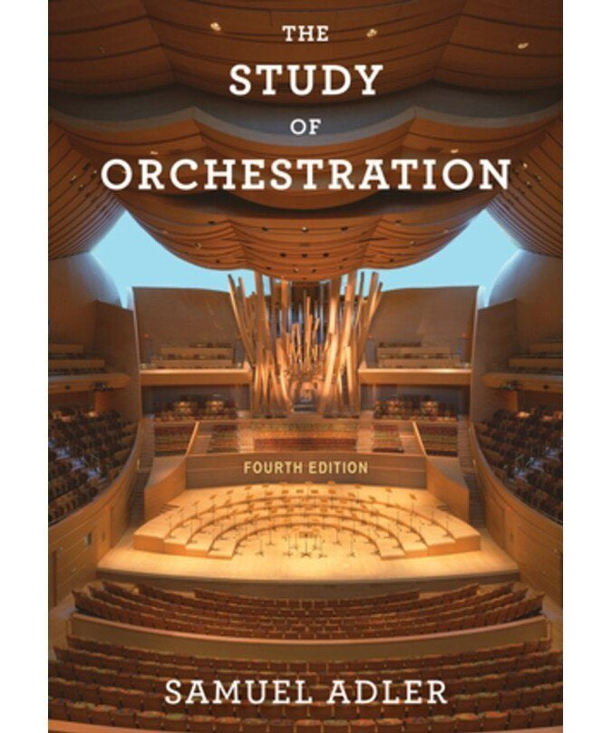 The Study of Orchestration, by Samuel Adler (Paperback) - Remenyi House of Music