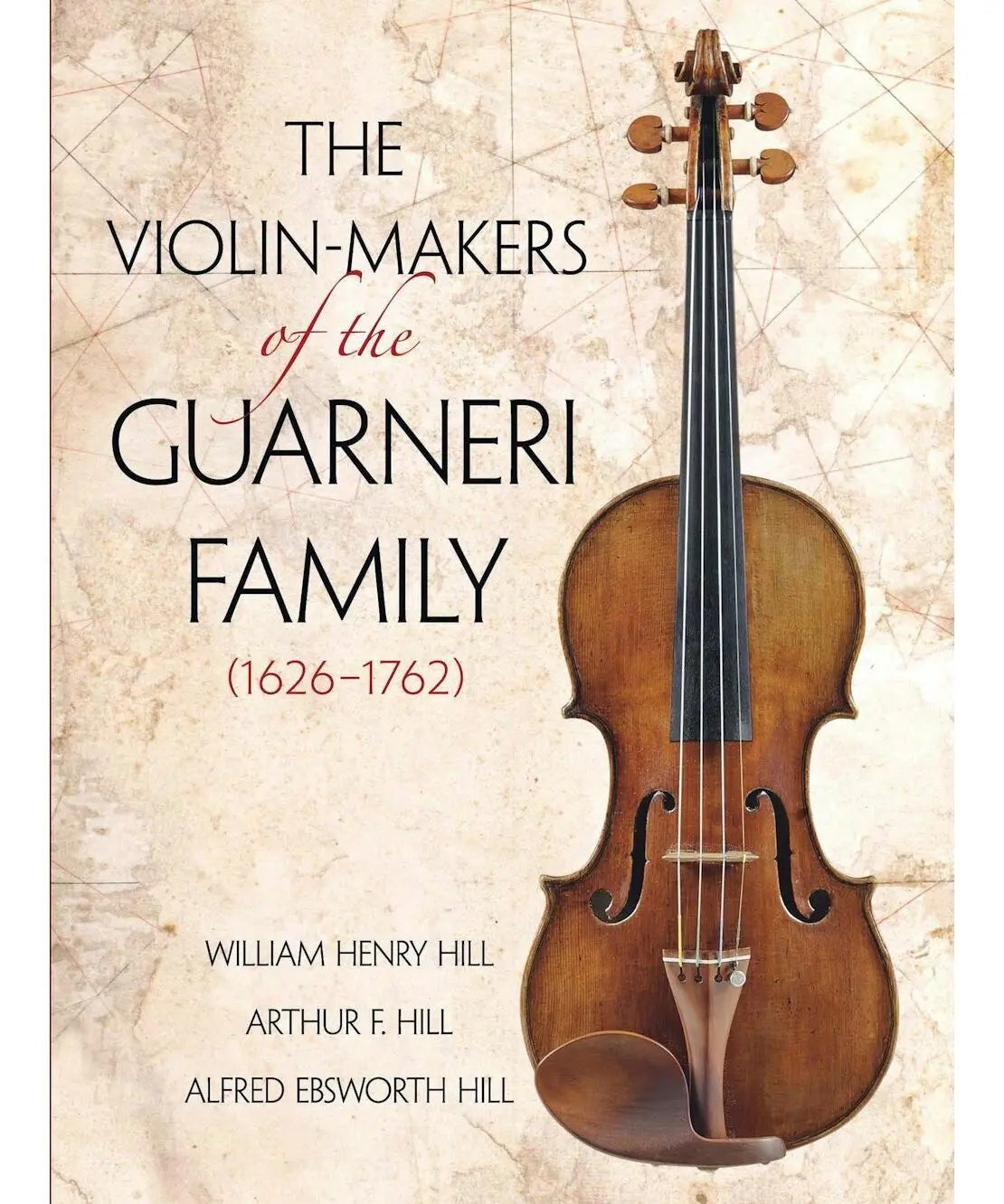 The Violin - Makers of the Guarneri Family (1626 - 1762) - Remenyi House of Music