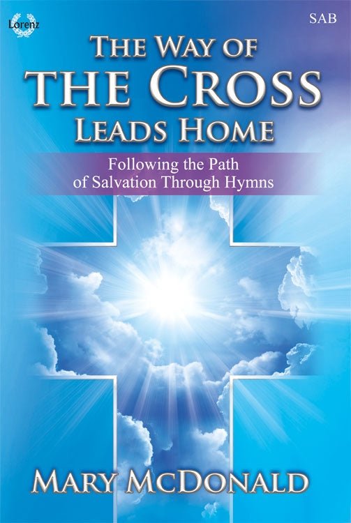 The Way of the Cross Leads Home - SAB Choral Book - Remenyi House of Music