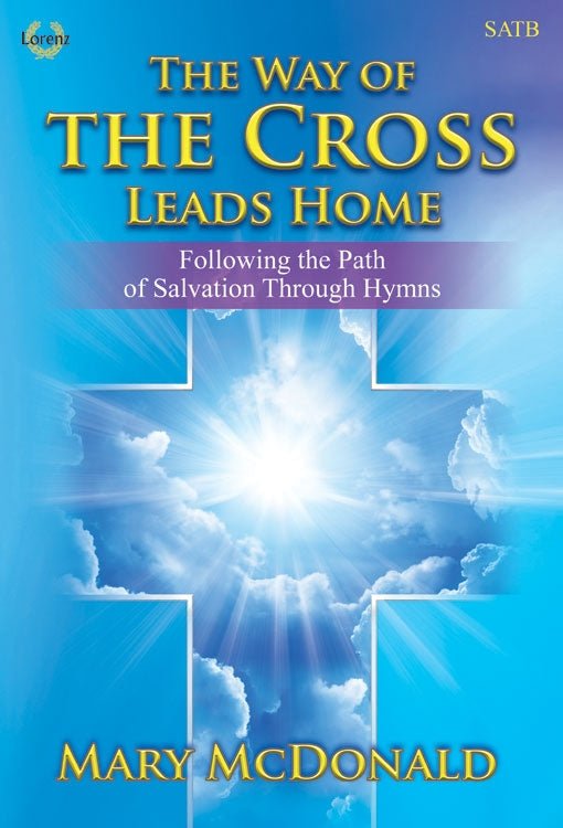 The Way of the Cross Leads Home - SATB Choral Book - Remenyi House of Music