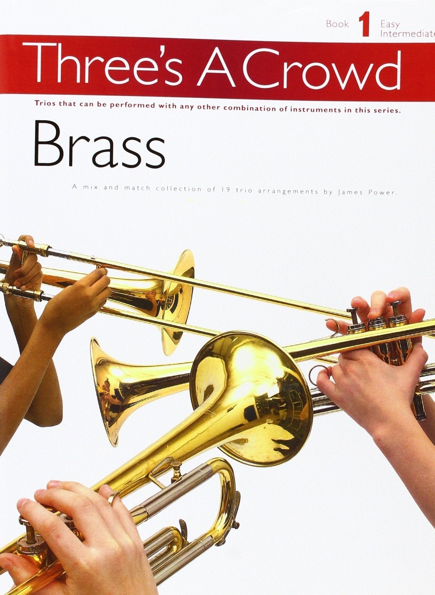 Three's a Crowd - Book 1 (Easy Intermediate) - Brass Instruments - Remenyi House of Music