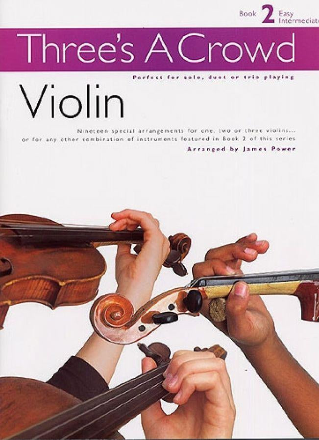 Three's a Crowd - Book 2 (Easy Intermediate) - Violin - Remenyi House of Music