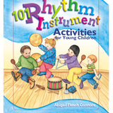 101 Rhythm Instrument Activities for Young Children