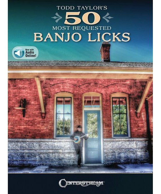 Todd Taylor's 50 Most Requested Banjo Licks - Remenyi House of Music