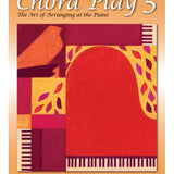 Chord Play 5: The Art of Arranging at the Piano