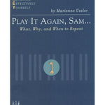 Uszler M. - Play It Again Sam - What Why & When To Repeat - Remenyi House of Music