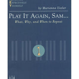 Uszler M. - Play It Again Sam - What Why & When To Repeat - Remenyi House of Music