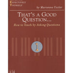 Uszler M. - That's A Good Question - How To Teach By Asking Questions - Remenyi House of Music