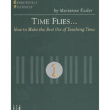 Uszler M. - Time Flies - How To Make The Best Use Of Teaching Time - Remenyi House of Music