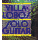 Villa-Lobos, H. - Collected Works for Solo Guitar