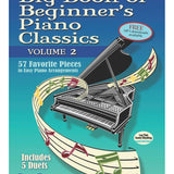 Big Book of Beginner's Piano Classics Volume Two: 57 Favorite Pieces in Easy Piano Arrangements