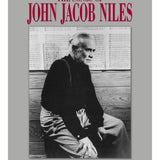 Chansons de John Jacob Niles - Voix grave - Édition révisée et augmentée