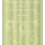 Vaughan Williams R. - 3 Preludes Founded On Welsh Hymn Tunes - Remenyi House of Music