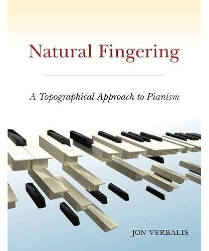 Verbalis J. - Natural Fingering - A Topographical Approach To Pianism - Remenyi House of Music