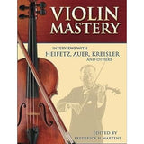 Violin Mastery : Interviews with Heifetz, Auer, Kreisler and Others - Remenyi House of Music