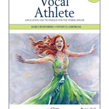 The Vocal Athlete: Application and Technique for the Hybrid Singer (Third Edition)