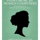 Piano Music by Women Composers: Book 2 (Intermediate to Upper Intermediate Level)