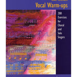 Vocal Warm - Ups - 200 Exercises for Chorus and Solo Singers - Remenyi House of Music