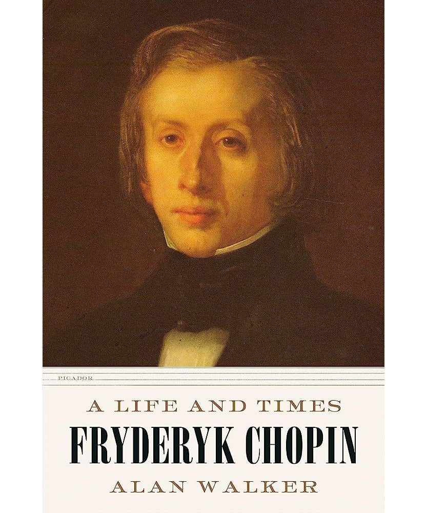 Walker A. - Frederyk Chopin - A Life and Times - Remenyi House of Music